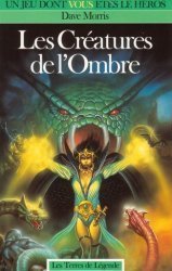 Les Terres de Légende - Les Créatures de l'Ombre
