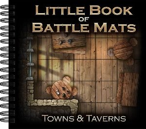 Little Book of Battle Mats - Towns & Taverns Edition