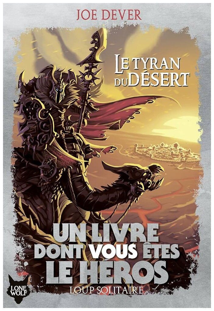 Loup Solitaire - Le Tyran Du Désert - Tome 5