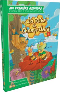 Ma Première Aventure - La Reine de Champ-Fleuri