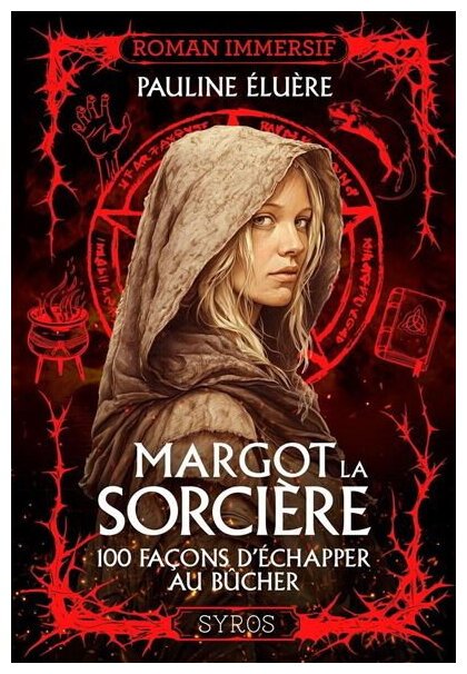 Margot La Sorcière - 100 Façons D'échapper Au Bûcher