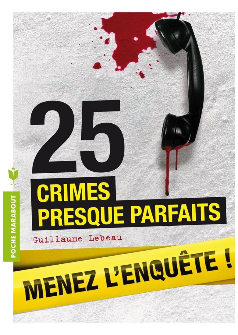 Menez L'enquête ! - 25 Crimes Presque Parfaits