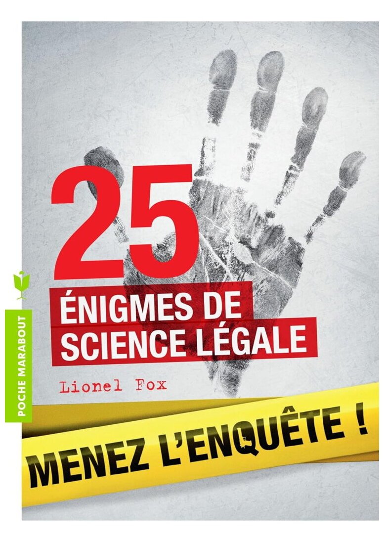 Menez L'enquête ! - 25 Énigmes De Science Légale