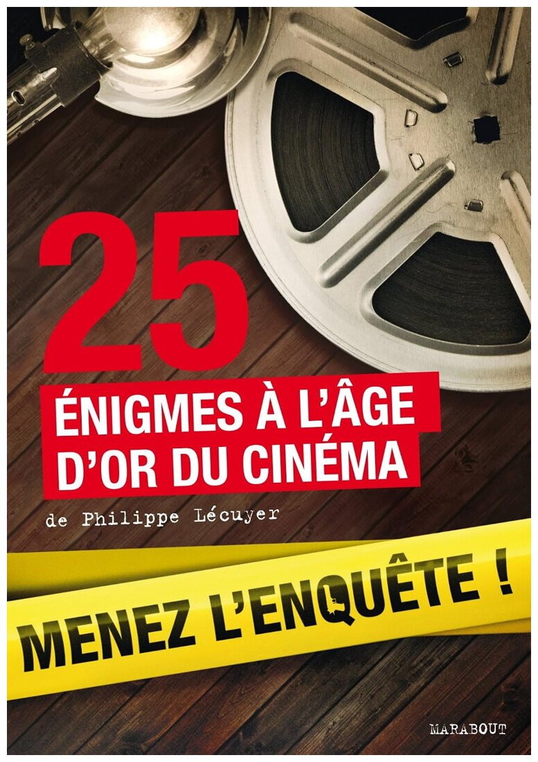 Menez L'enquête ! - 25 Enquêtes À L'âge D'or Du Cinéma