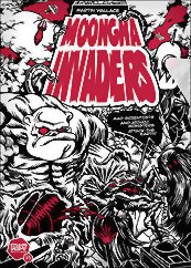 Moongha Invaders - Mad Scientists and atomic Monsters attack the Earth!