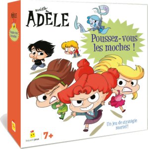 Mortelle Adèle - Poussez vous les moches !