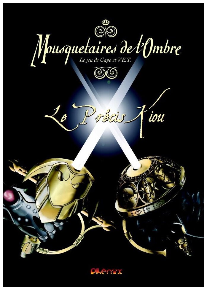 Mousquetaires De L'ombre - Le Précis Kiou