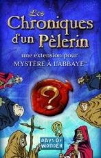Mystère à l´abbaye : Les Chroniques d'un Pélerin