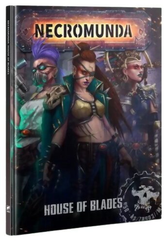 Necromunda - House Of Blades