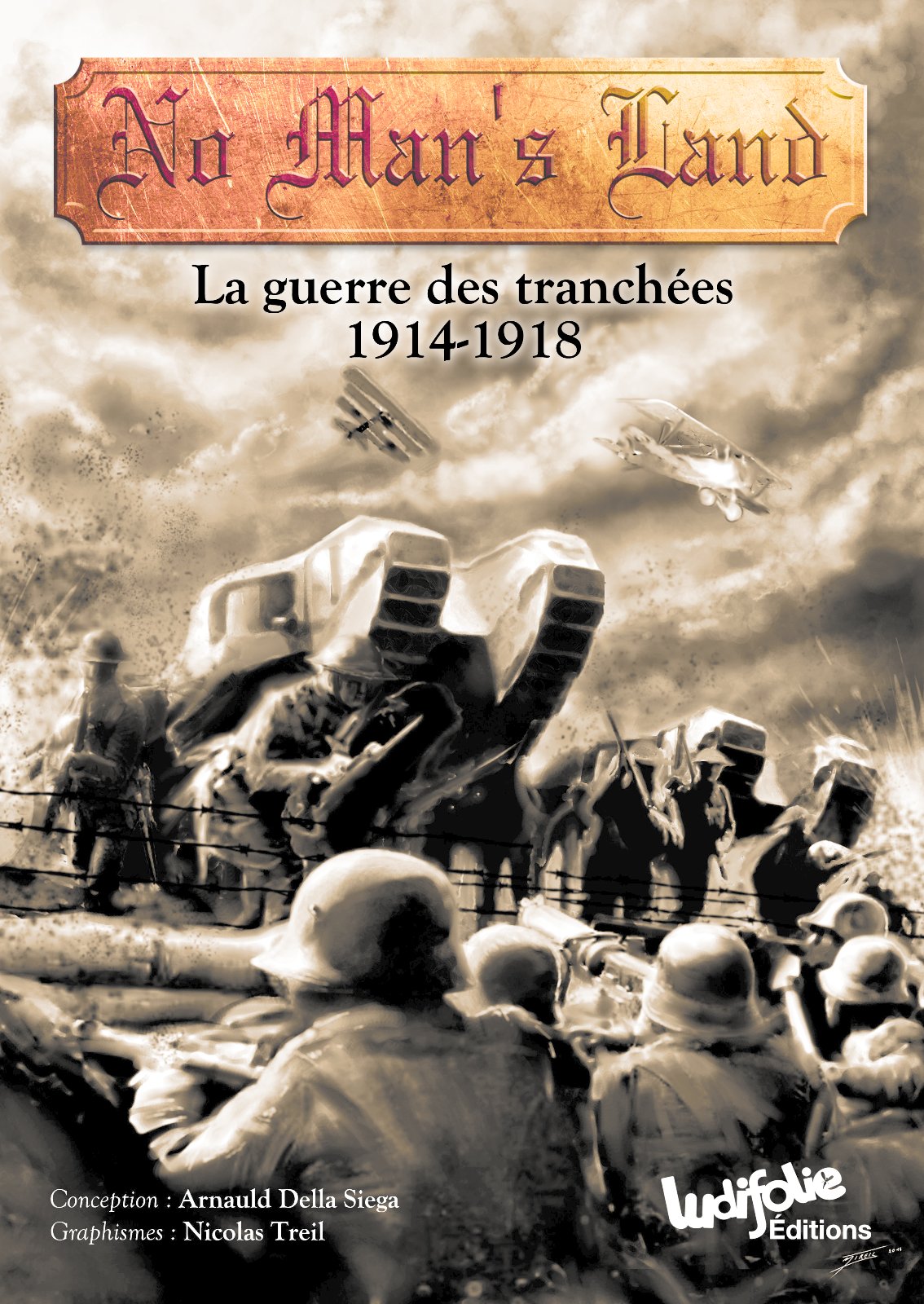 No Man's Land : La guerre des tranchées 1914-1918