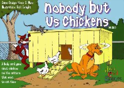 Nobody but us Chickens