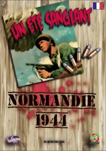 Normandie 1944 - Un été sanglant