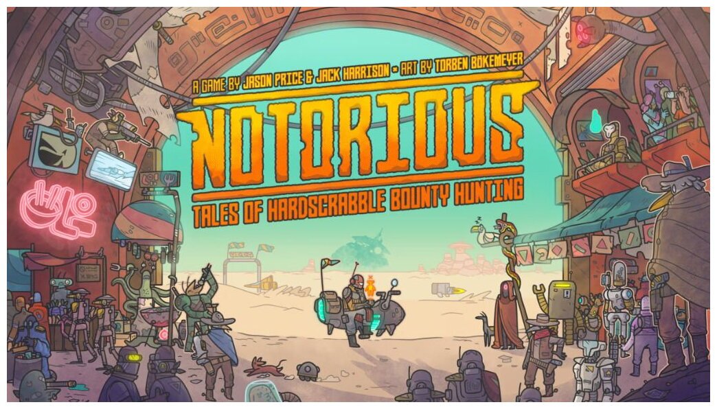 Notorious - Tales of Hardscrabble Bounty Hunting