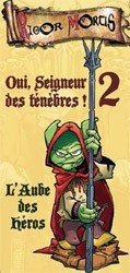 Oui, Seigneur des Ténèbres ! : L'aube des héros