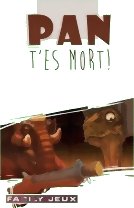 Pan t'es mort!