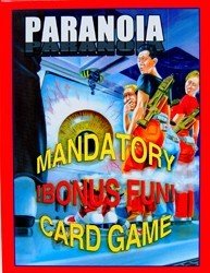 Paranoia Mandatory Bonus Fun! Card Game