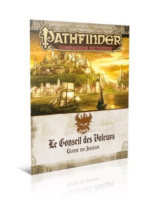 Pathfinder - Compagnon du Joueur - Le Conseil des Voleurs - Guide du Joueur