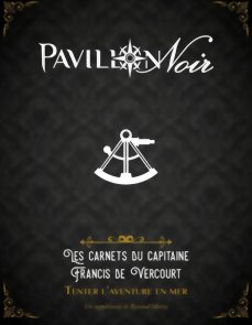 Pavillon Noir 2 - Les Carnets du Capitaine Francis de Vercourt