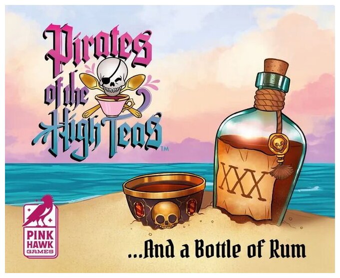 Pirates Of The High Teas - …And A Bottle Of Rum