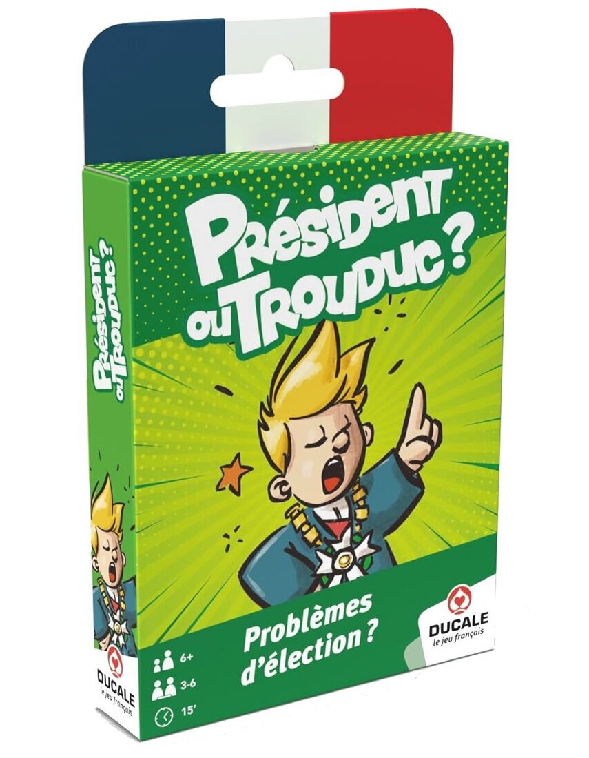 Président ou Trouduc ?