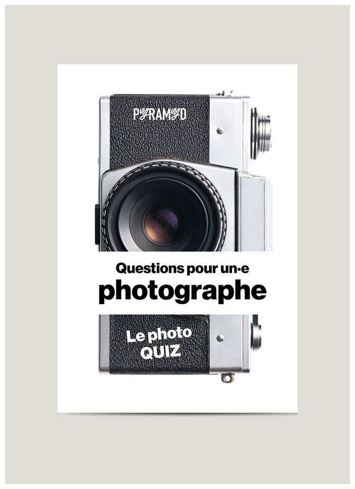 Questions Pour Un·e Photographe - Le Photo Quiz
