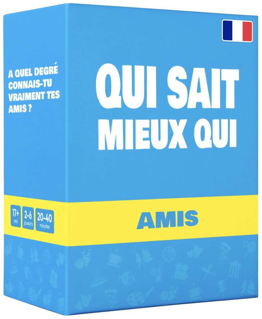 Qui Sait Mieux Qui - Amis