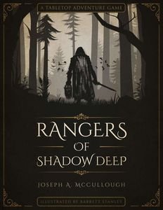 Rangers of Shadow Deep - A Tabletop Adventure Game