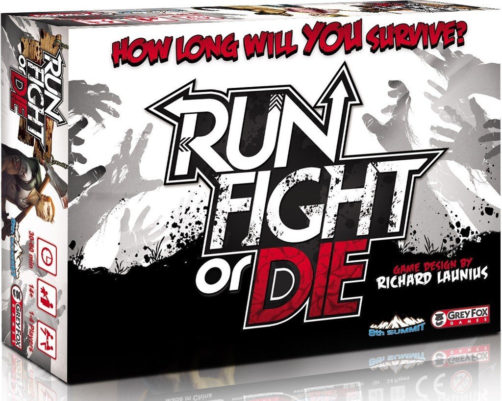 Run, Fight, or Die!
