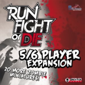 Run, Fight, or Die! - 5/6 Player