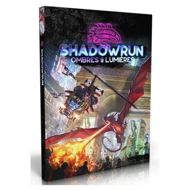 Shadowrun 6 - Ombres Et Lumières
