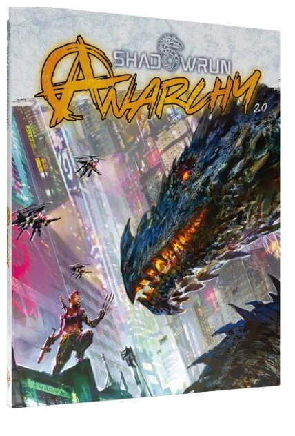 Shadowrun Anarchy 2.0 - Livre De Base Alternatif