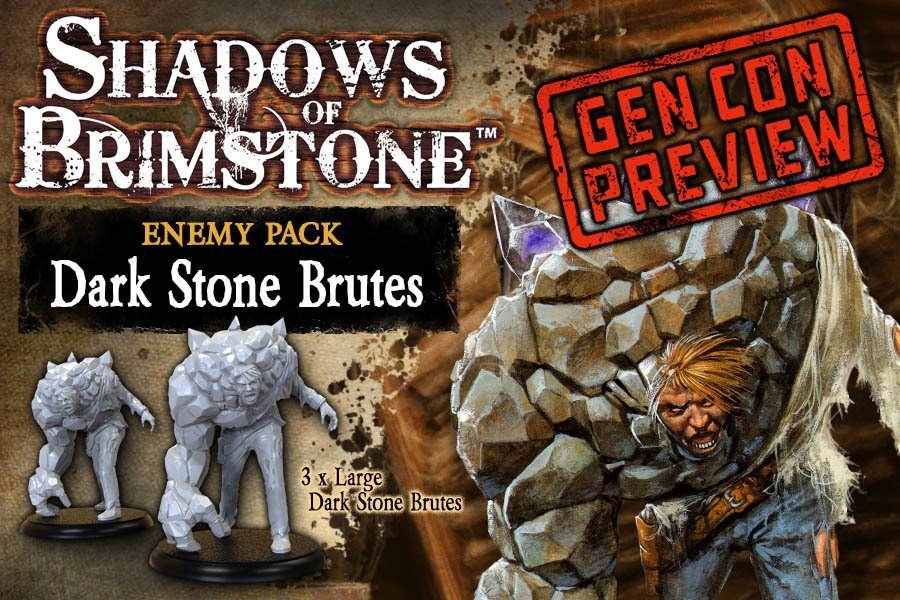 Shadows of Brimstone - Dark Stone Brutes GenCon Preview