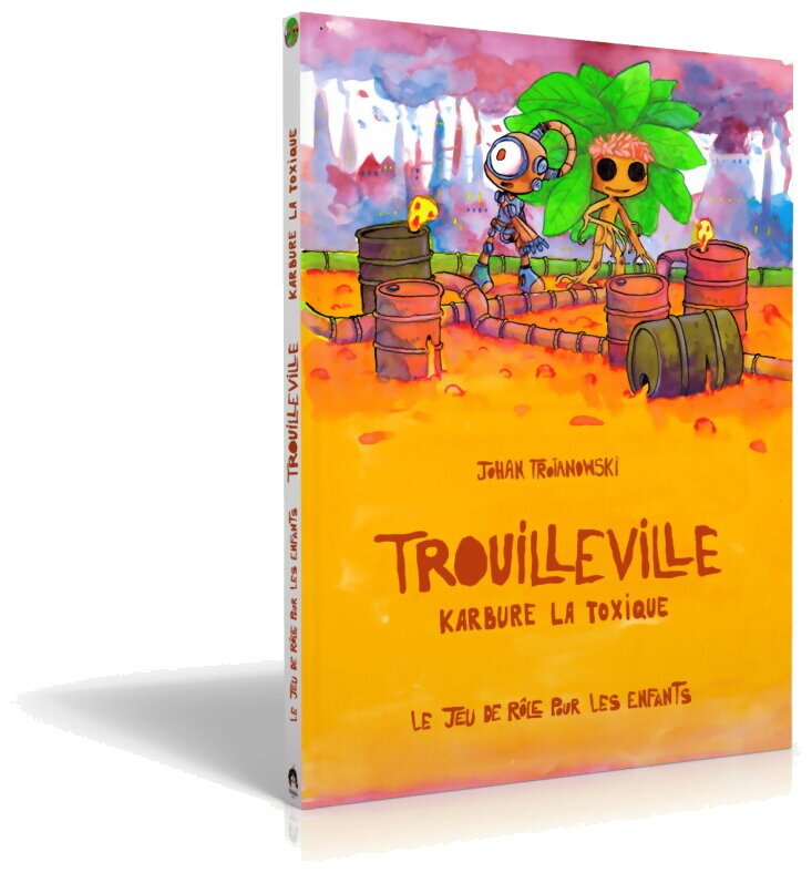 Trouilleville – Karbure La Toxique - Livre 3