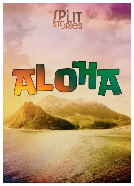 Split Stories – Aloha