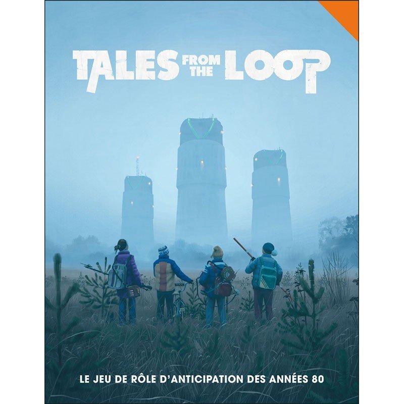 Tales From The Loop - Livre de Base