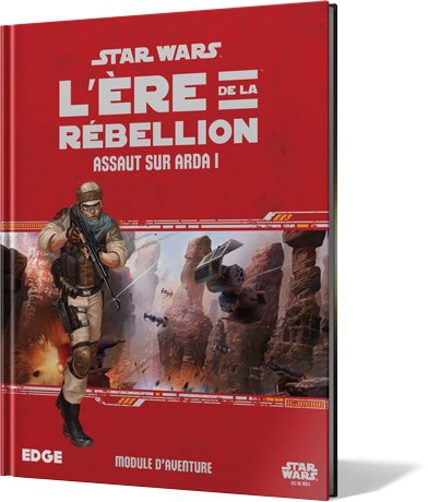 Star Wars : L’Ère de la Rébellion - Assaut sur Arda I