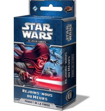 Star Wars - le jeu de cartes : Rejoins-nous ou Meurs !