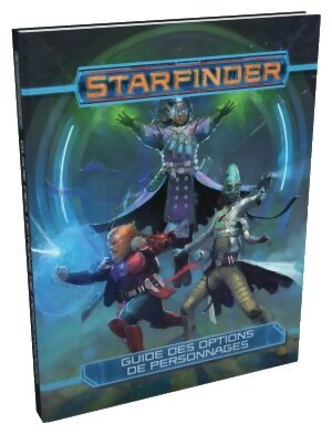 Starfinder - Guide des Options de Personnages