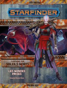 Starfinder - Soleils Morts - Les mondes brisés