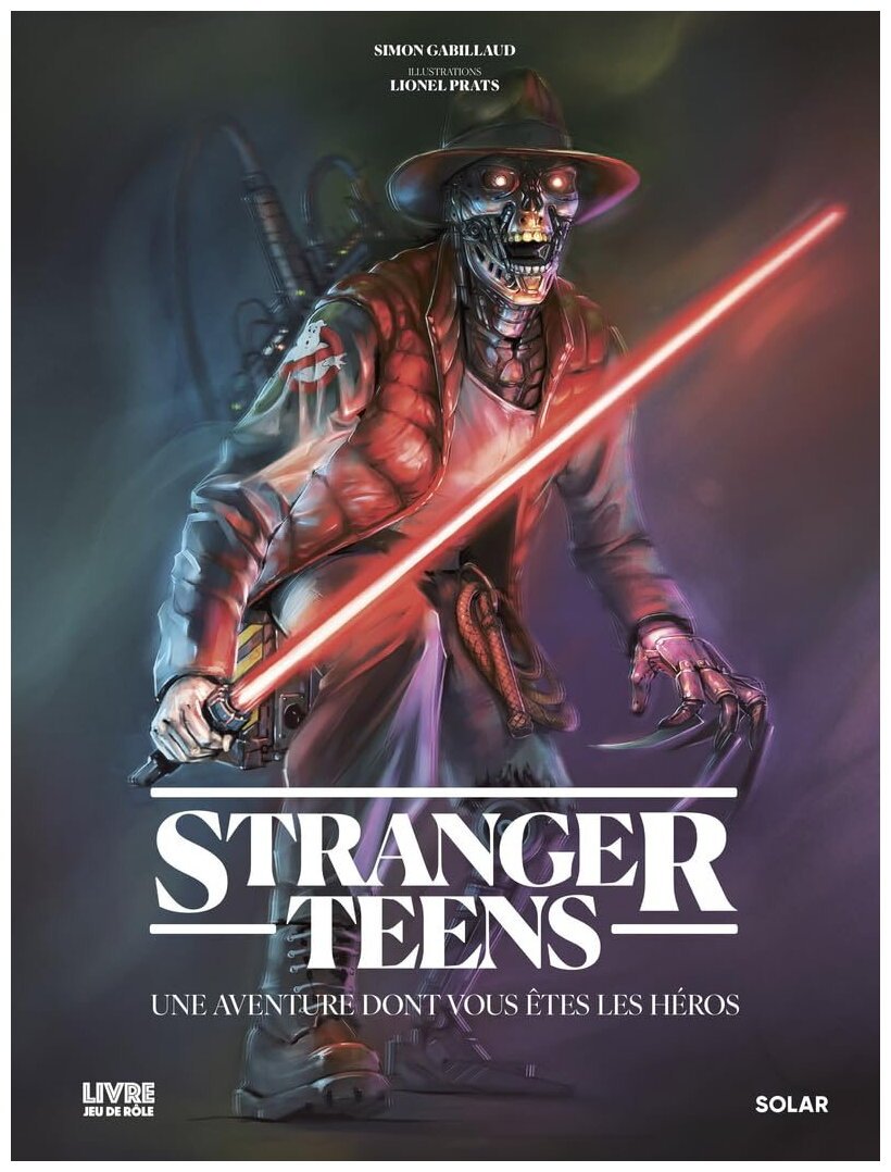 Stranger Teens - Une Aventure Dont Vous Êtes Les Héros