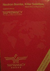 Supremacy - Neutron Bombs, Killer Satellites