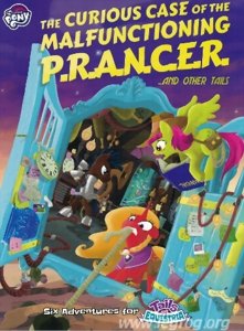 Tails of Equestria - The Curious Case Of Malfunctioning P.R.A.N.C.E.R. ...And Other Tails
