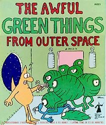 The Awful Green Things from outer Space