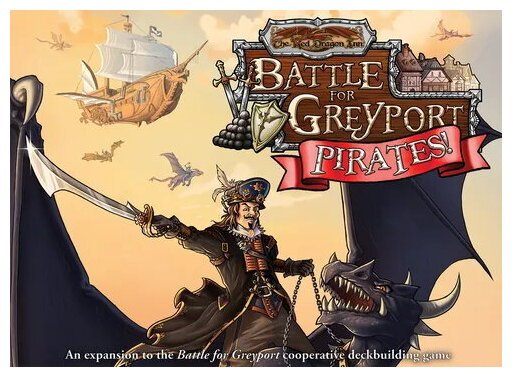 The Red Dragon Inn Battle For Greyport – Pirates!