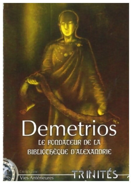 Trinités - Demetrios - Le fondateur de la bibliothèque d'Alexandrie
