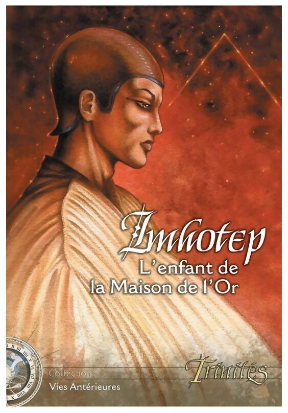 Trinités - Imhotep - L'enfant De La Maison De L'or