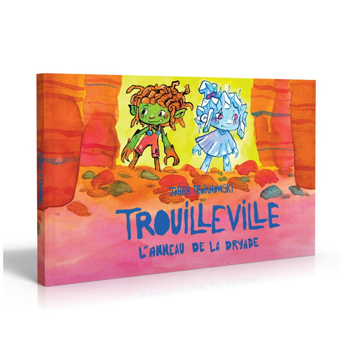Trouilleville – L'anneau de la Dryade - Livre 4