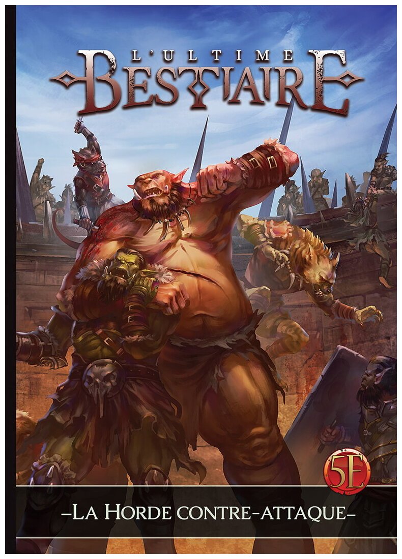 Ultime Bestiaire - La Horde Contre-Attaque
