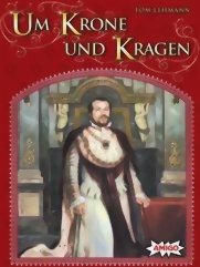 Um Krone und Kragen