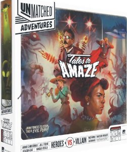 Unmatched Adventures - Tales to Amaze